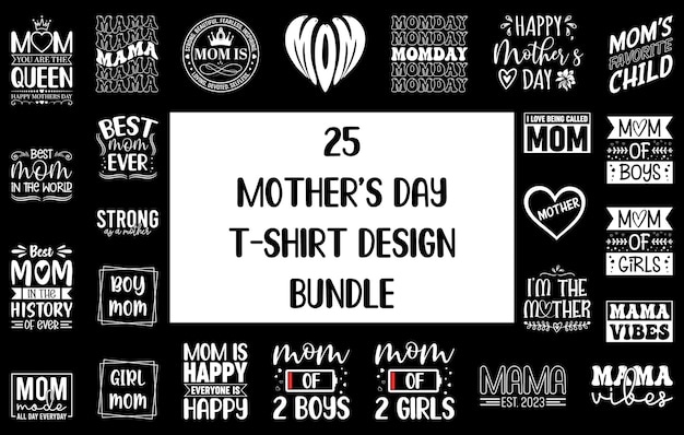 Vector 25 mothers day tshirt design bundle quotes mom tshirt typography tshirt vector graphic