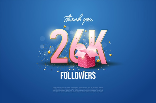 26k followers celebration with 3d gift box decoration in front of numbers.