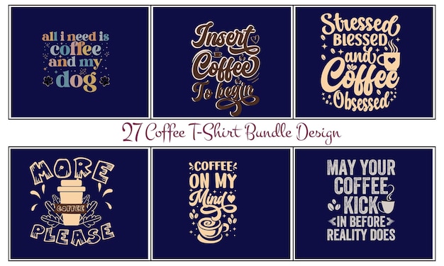 27 Coffee Typography TShirt Bundle Design