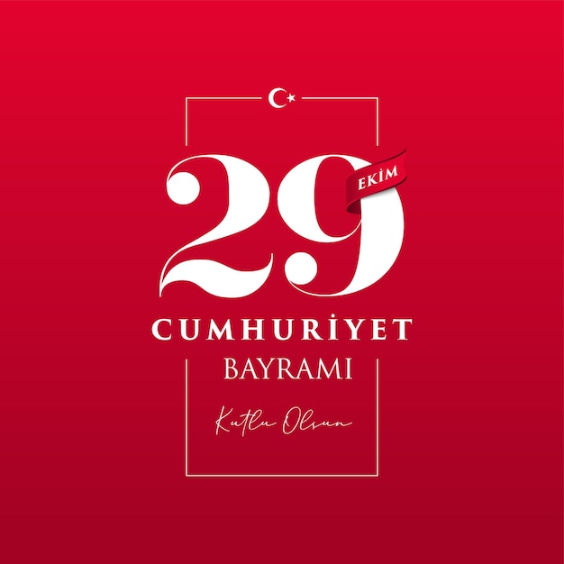 29 Ekim Cumhuriyet Bayrami kutlu olsun. Vertaling 29 oktober Dag van de Republiek Turkije.