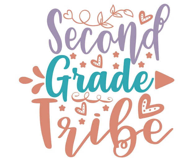 Vector 2nd grade tribe background inspirational quotes typography lettering design first day school