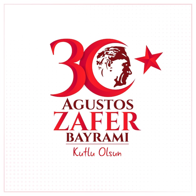 30 augustus overwinningsdag turkije nationale feestdag turks 30 agustos zafer bayrami kutlu olsun