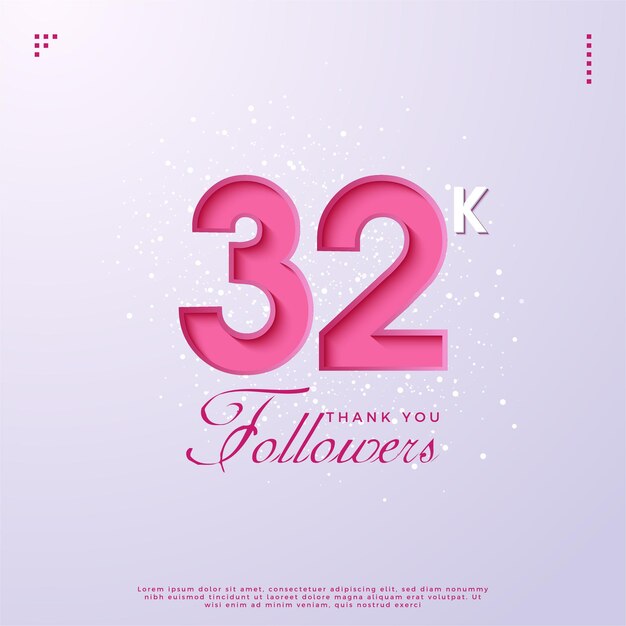 Vector 32k followers with cute and beautiful celebration numbers design premium vector