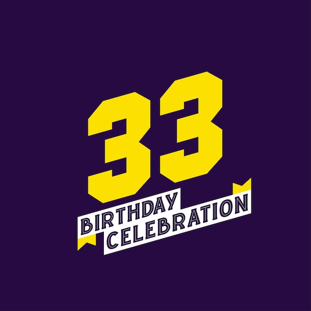 33rd Birthday Celebration vector design 33 years birthday