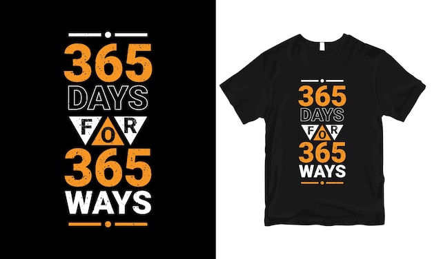 365DAYSFOR365WAYS stijlvol en perfect typografie t-shirt Design