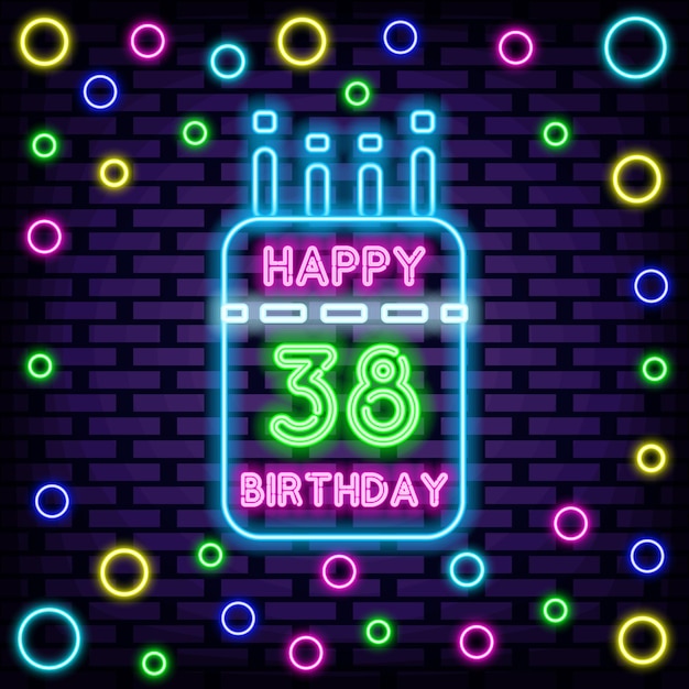 38th Happy Birthday 38 Year old Neon signboards Bright signboard Neon text