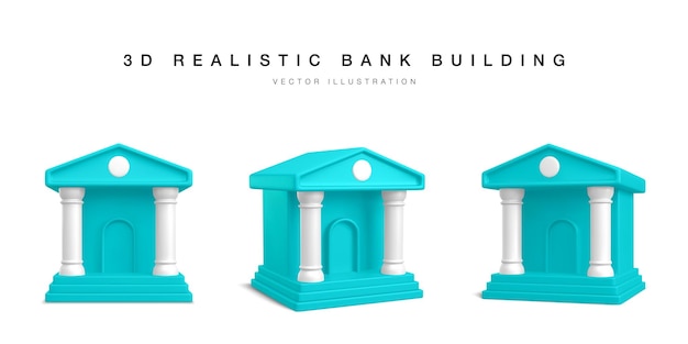 3d bank building Set of realistic bank icons in different position Vector illustration