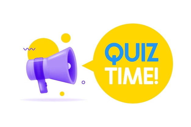 3d Megaphone icon Speech sign text Quiz time Vector illustration