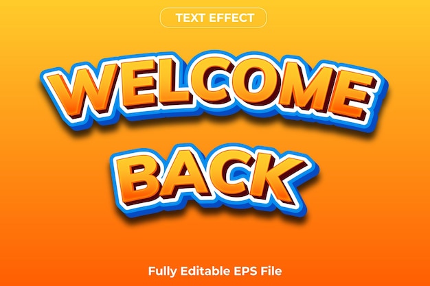 3D Welcome back Text Effect design template with editable font