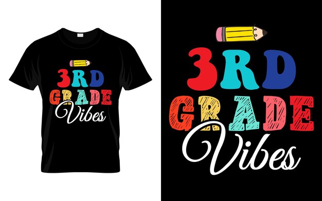 3rd Grade Vibes Back to school typography t shirt design