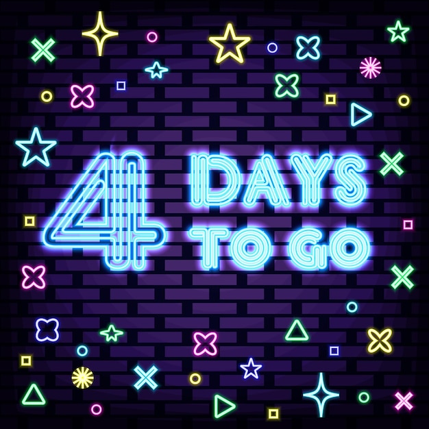 4 Days To Go Neon signboards Neon script Night bright advertising