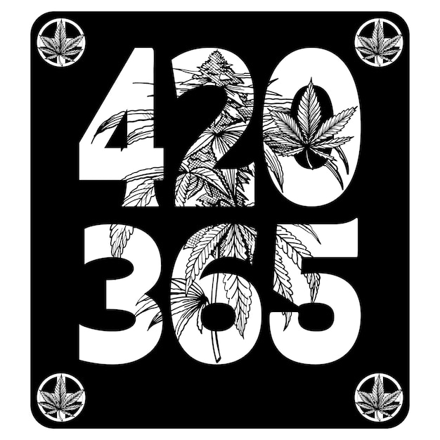 420 365 QUOTES CANNABIS T SHIRT DESIGN