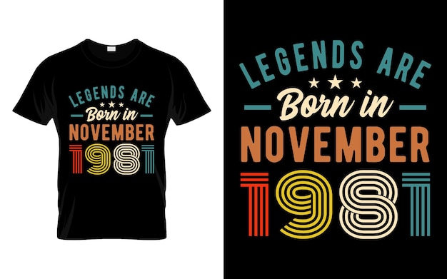 Vector 42nd birthday t shirt legends are born in november 1981 happy birthday gift tshirt