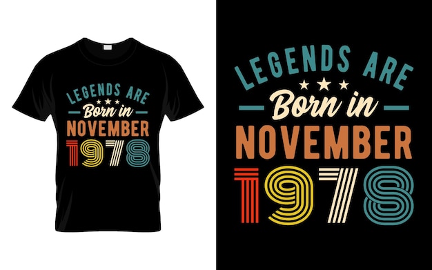 45th Birthday t shirt Legends are born in November 1978 Happy Birthday Gift TShirt