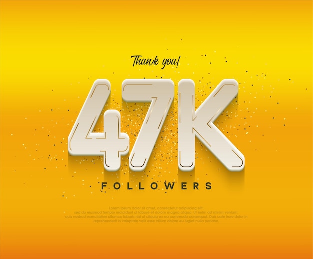 47k followers celebration with modern white numbers on yellow background