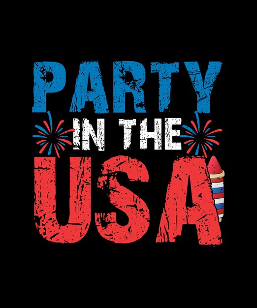 4th of july tshirt independence day party in the usa