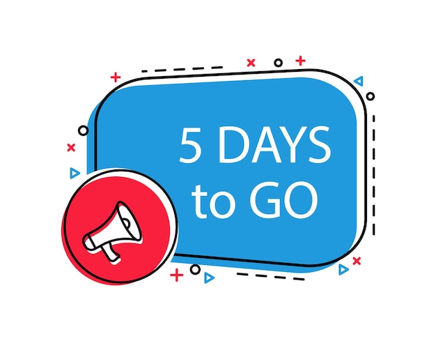 5 days to go banner with megaphone. Countdown Left days. Signs for promotion, advertising and sale.