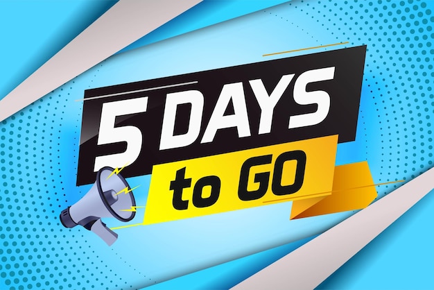 5 days to go word concept vector illustration with loudspeaker and 3d style for use landing page