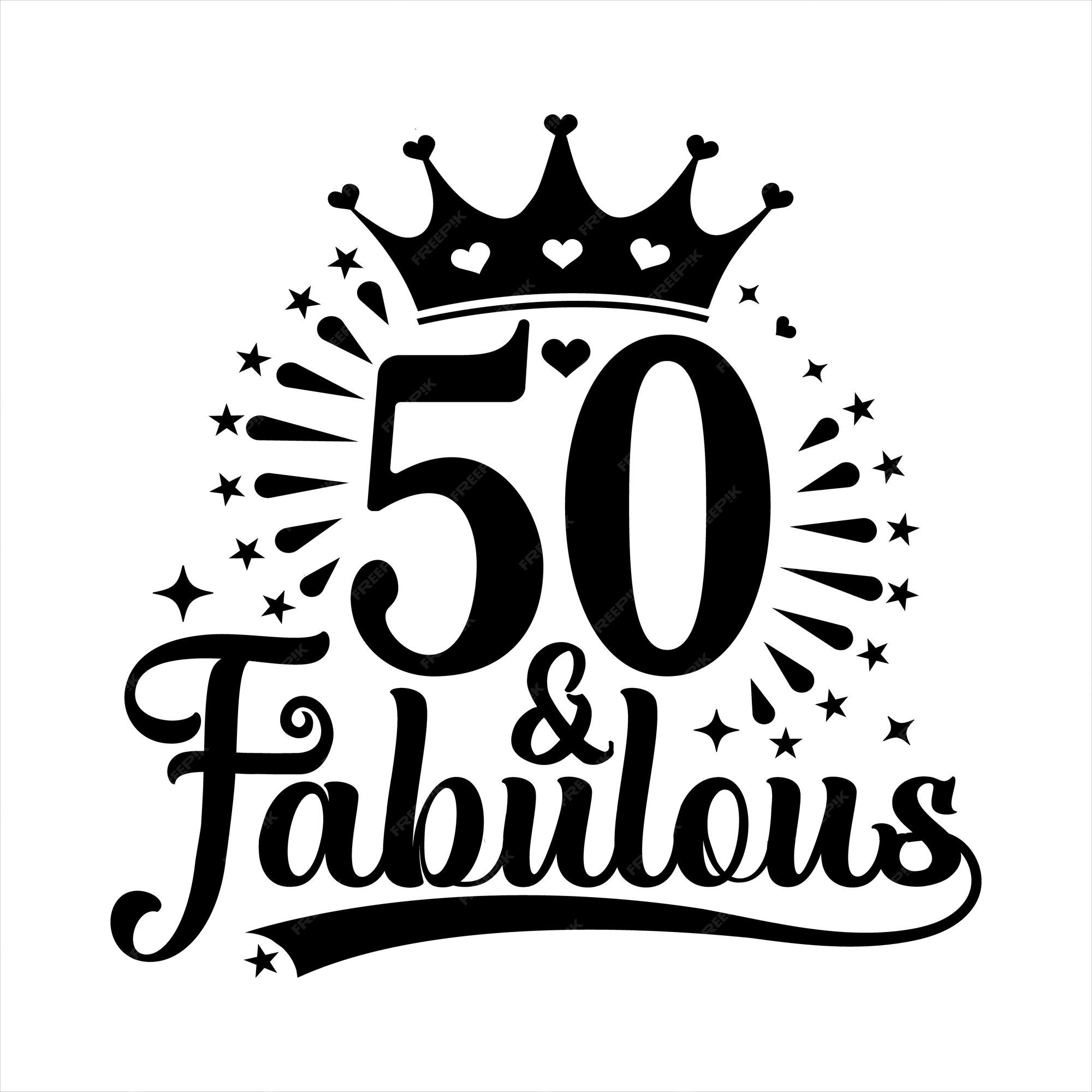Premium Vector 50 And Fabulous premium-vector-50-and-fabulous