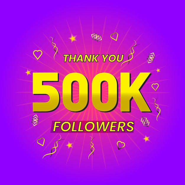 500k followers thank you celebration template