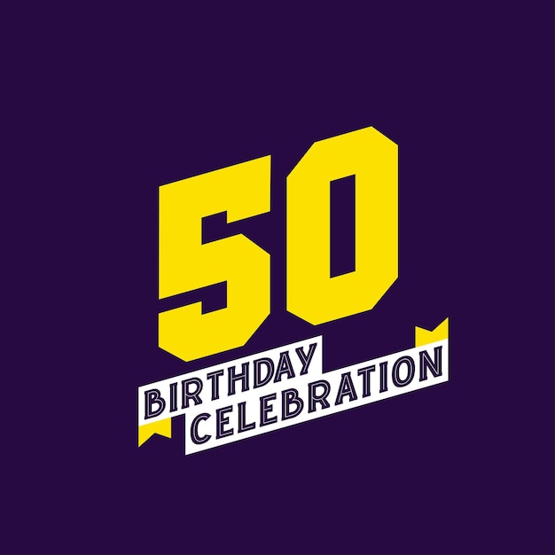 50th birthday celebration vector design 50 years birthday