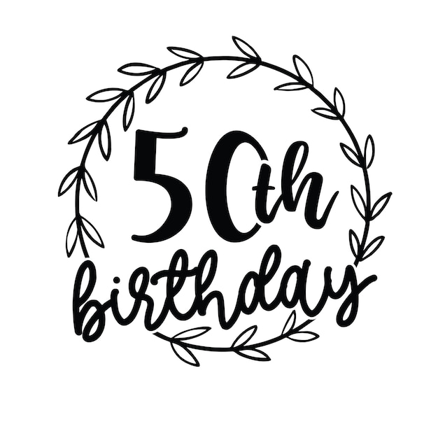 50th Birthday SVG design Hello Fifty