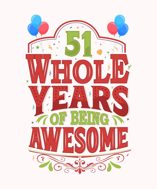 Vector 51 whole years of being awesome 51ste verjaardag en trouwdag typografie ontwerp