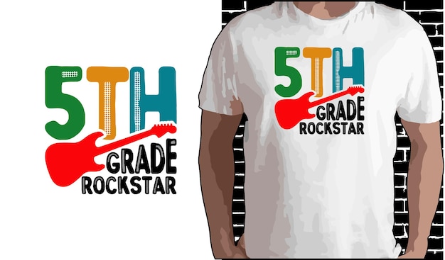 5th Grade Rock star T shirt Design Back To School shirt Quotes about Back To School