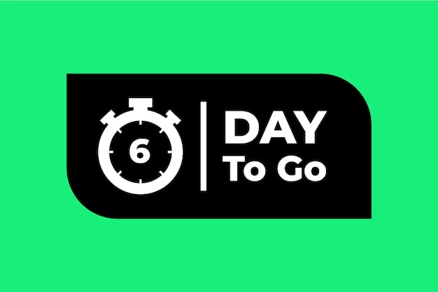 Vector 6 day to go sign label with time bomb and nice black and green color