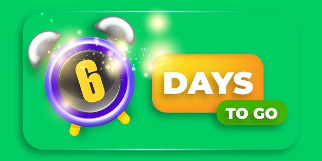 6 days to go banner design template