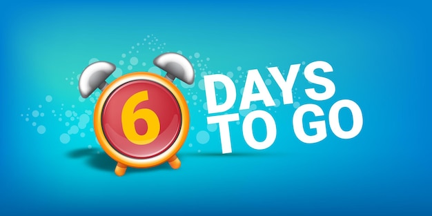 6 days to go banner design template