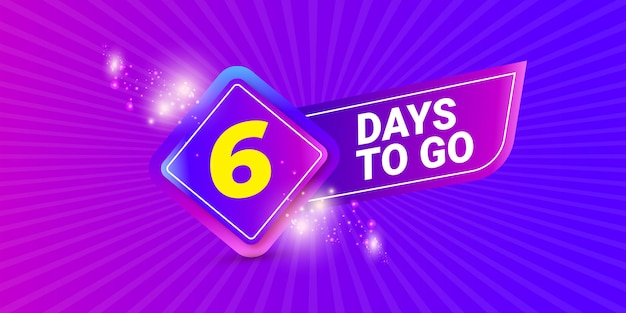 6 days to go banner design template