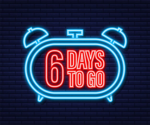 6 days to go. neon style icon. vector typographic design. vector stock illustration.