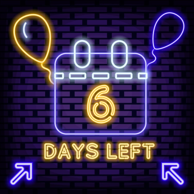 6 Days Left Neon Sign Vector Bright signboard Night bright advertising