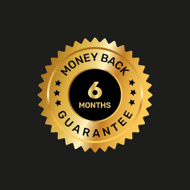 6 months money back guarantee gold badges.