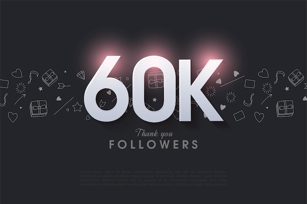 60.000 volgers met verlichte cijfers bovenaan.