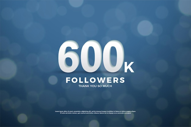 Vettore 600k follower con numeri 3d bianchi morbidi