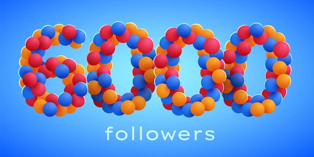 6k of 6000 volgers bedankt met kleurrijke ballonnen Sociaal netwerk vrienden volgers Vieren van abonnees of volgers en vind-ik-leuks