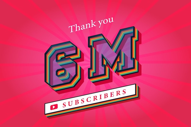 6m subscribers celebration thank you social media banner 6 million subscribers 3d rendering