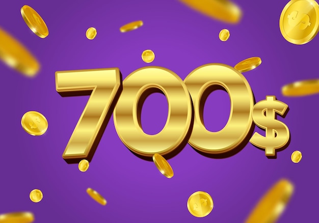 700 Dollar gift or offer poster with flying gold coins Seven Hundred Dollars coupon voucher