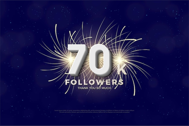 70k followers with numbers and fireworks on the back