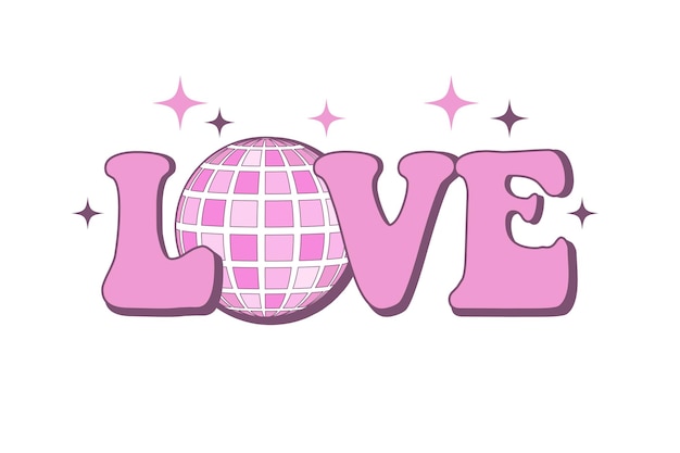 70s groovy love slogan sticker. Retro print with cute pink text and disco ball for graphic tee