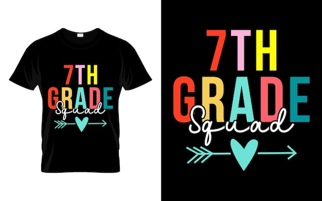 7th Grade Squad Welcome Back to School Tshirt Design My First Day of School