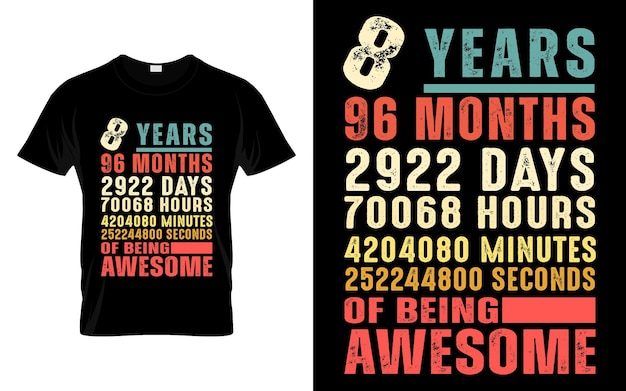 Vector 8 years 96 months of being awesome 8th birthday gifts tshirt