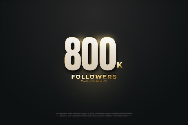 밝은 숫자가 있는 800k 추종자 배경