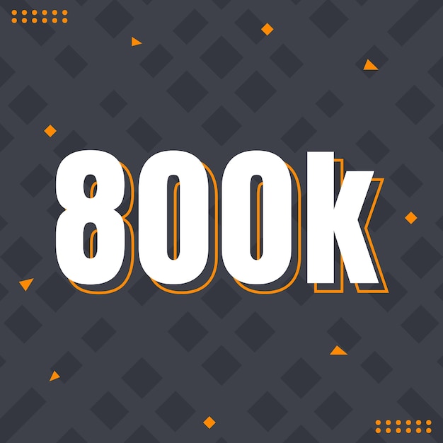 800k followers of social media