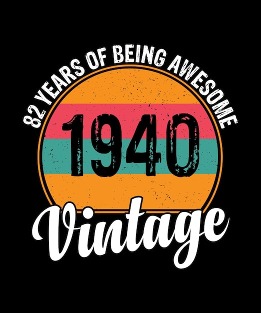 Vector 82 year old gifts vintage 1940 limited edition 82nd birthday t-shirt