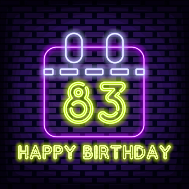 83th happy birthday 83 year old neon sign on brick wall background neon text