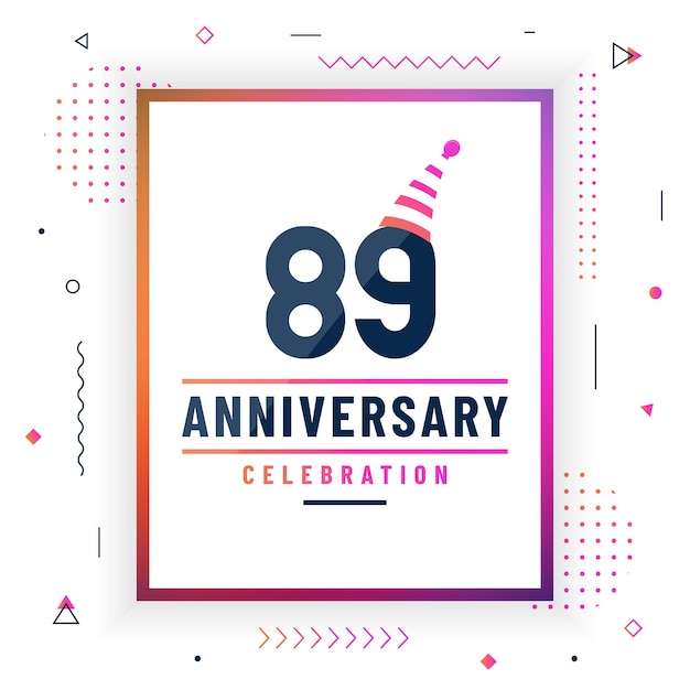 89 years anniversary greetings card 89 anniversary celebration background free vector