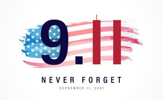 9.11 never forget september 11, 2001. vector conceptual illustration for patriot day usa poster